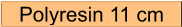 Polyresin 11 cm